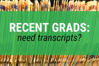 Click for transcript information for Recent Graduates